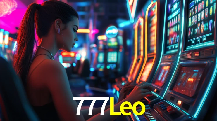 Explore as vantagens do 777Leo: serviço profissional e confiabilidade